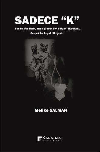 Sadece "K" — Melike Salman