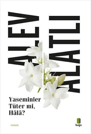 Yaseminler Tüter mi, Hâlâ?