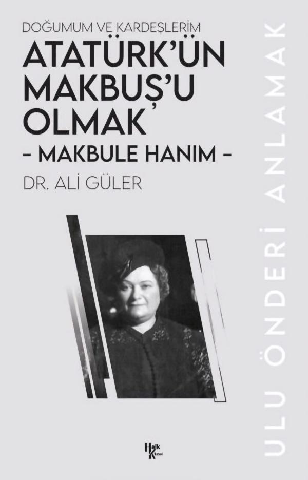Atatürk’ün Makbuş’u Olmak