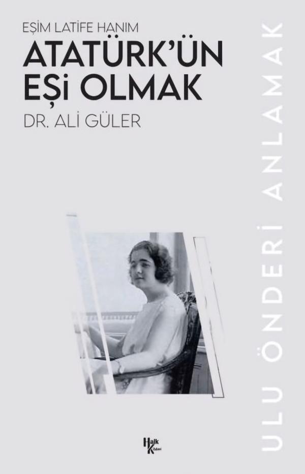 Atatürk’ün Eşi Olmak