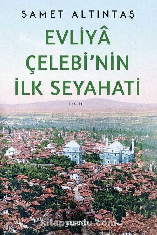 Evliya Çelebi'nin İlk Seyahati