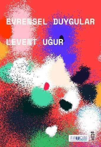 Evrensel Duygular — Levent Uğur