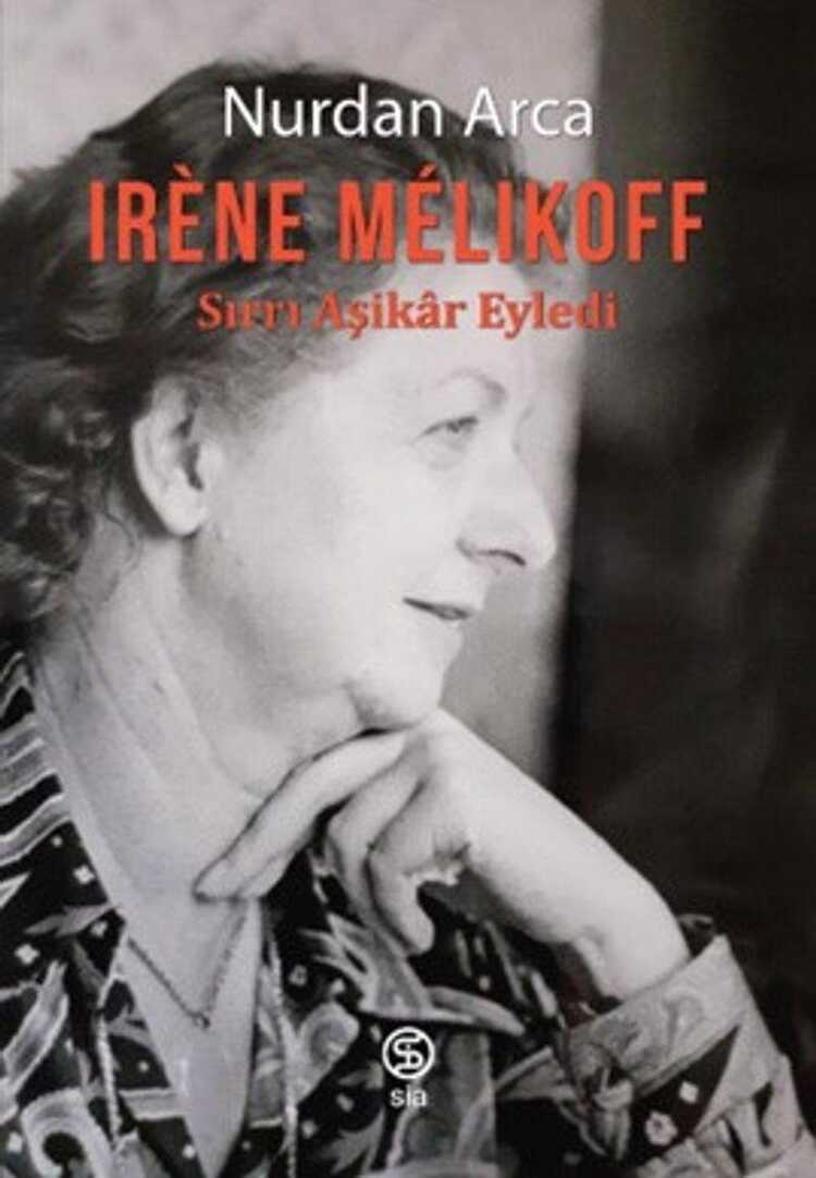 Irène Mélikoff Sırrı Aşikâr Eyledi