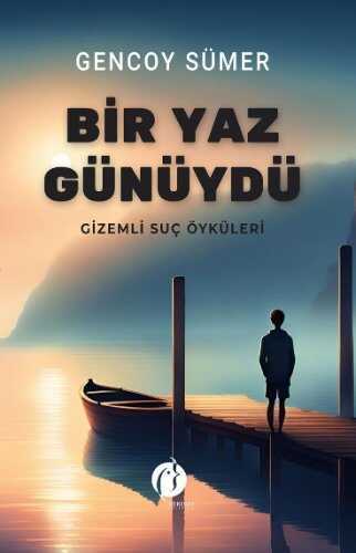 Bir Yaz Günüydü  Gizemli Suç Öyküleri