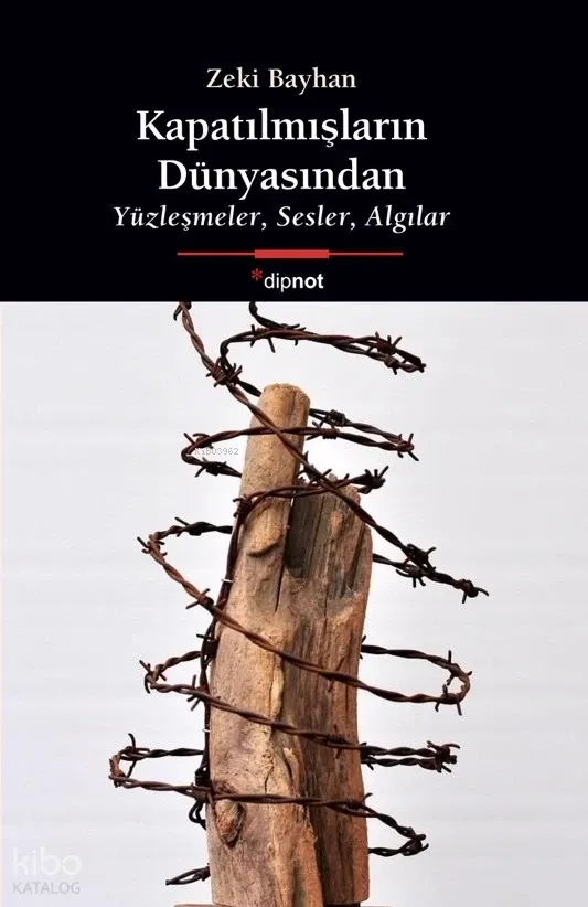 Kapatılmışların Dünyasından