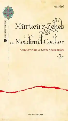 Mürucü’z-Zeheb ve Meâdinü’l-Cevher -3