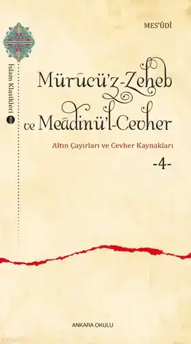 Mürucü’z-Zeheb ve Meâdinü’l-Cevher -4