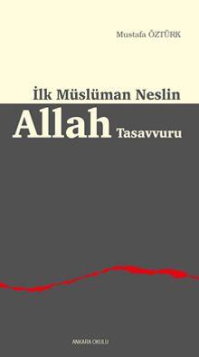 İlk Müslüman Neslin Allah Tasavvuru