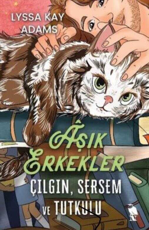 Aşık Erkekler: Çılgın Sersem ve Tutkulu