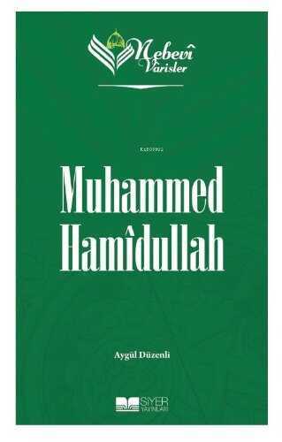 Nebevi Varisler 99 / Muhammed Hamîdullah — Aygül Düzenli