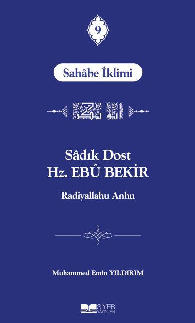 Sâdık Dost Hz. Ebû Bekir