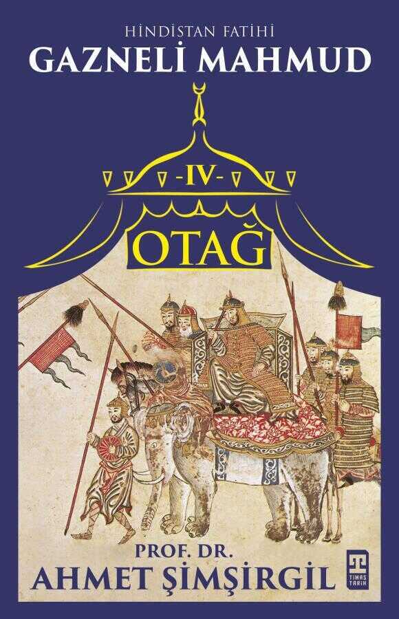 Otağ IV - Hindistan Fatihi Gazneli Mahmud