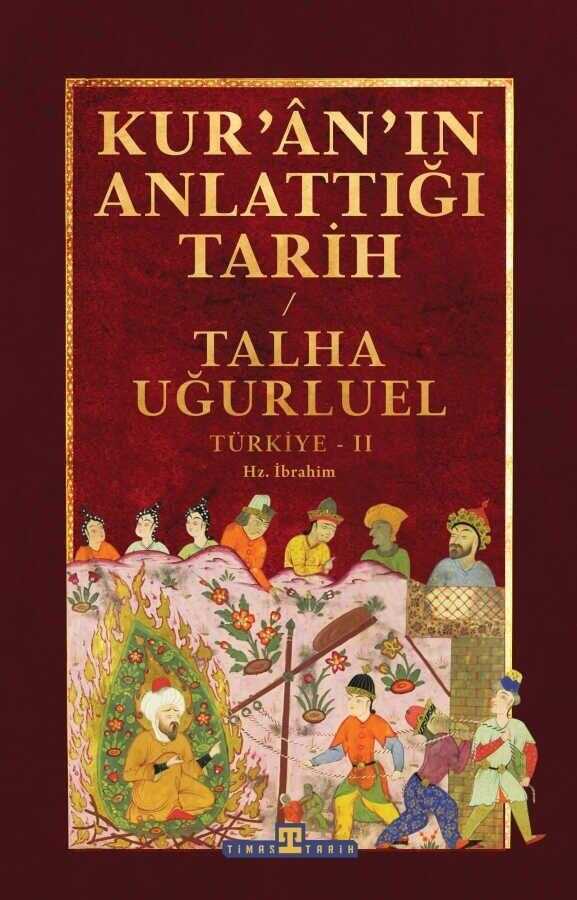 Kur’ân’ın Anlattığı Tarih - II — Talha Uğurluel