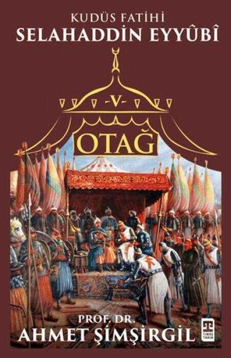 Otağ V - Kudüs Fatihi Selahaddin Eyyubi