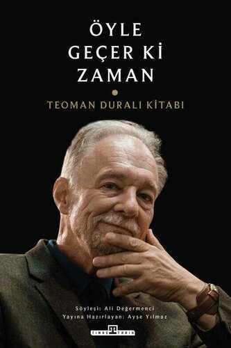 Öyle Geçer ki Zaman  Teoman Duralı Kitabı