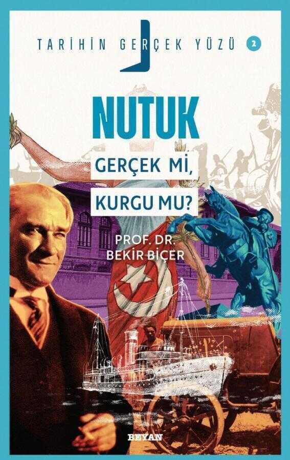 Nutuk; Gerçek mi, Kurgu mu?