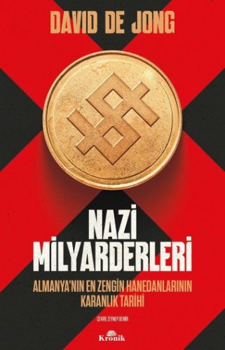 Nazi Milyarderleri  Almanya'nın En Zengin Hanedanlarının Karanlık Tarihi