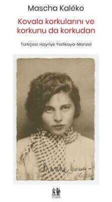 Kovala Korkularını ve Korkunu da Korkudan