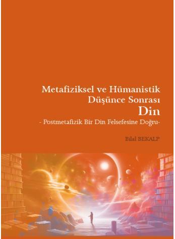Metafiziksel ve Hümanistik Düşünce Sonrası Din