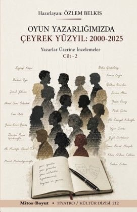 Oyun Yazarlığımızda Çeyrek Yüzyıl 200-2025  Cilt 2
