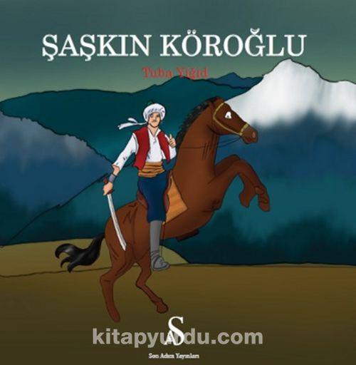 Şaşkın Köroğlu — Tuba Yiğid