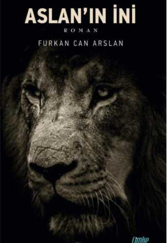 Aslan’ın İni — Furkan Can Arslan