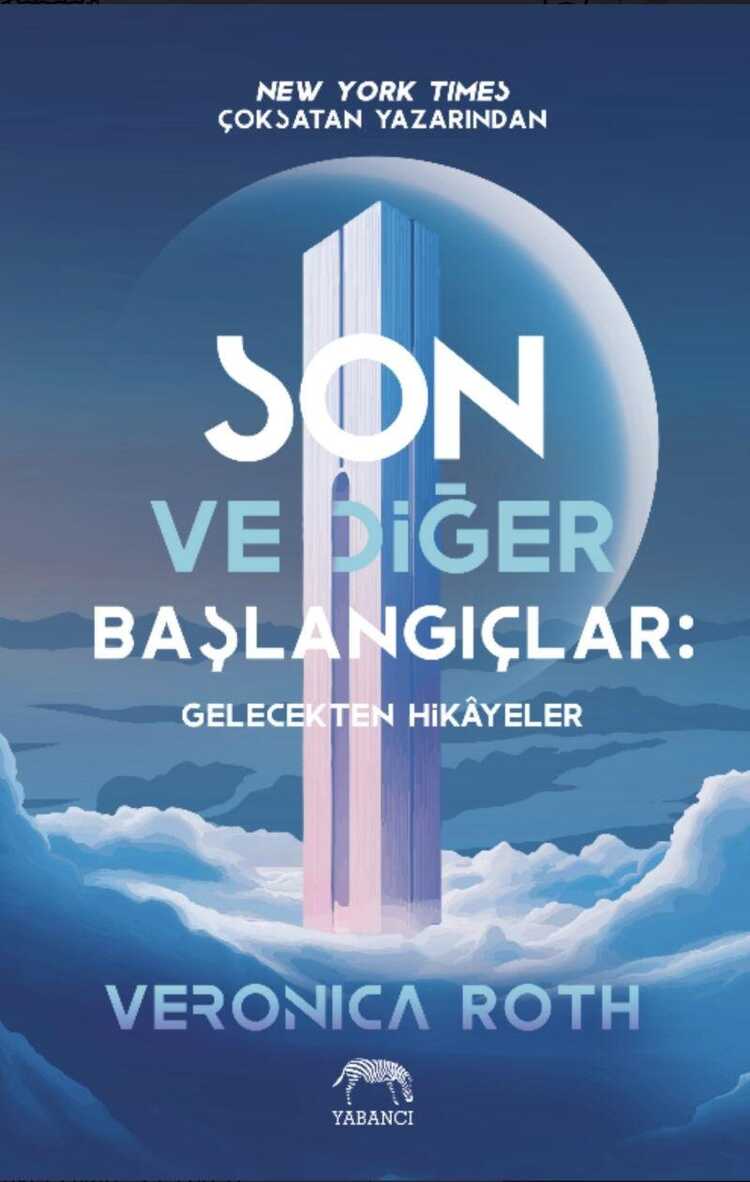Son ve Diğer Başlangıçlar: Gelecekten Hikâyeler