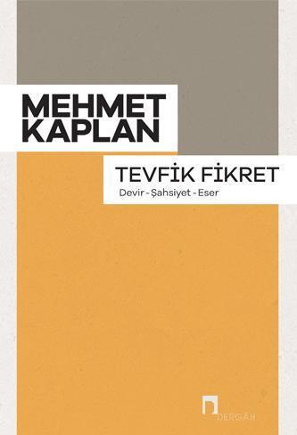 Tevfik Fikret – Devir-Şahsiyet-Eser