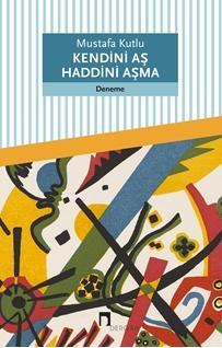Kendini Aş Haddini Aşma