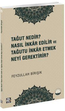 Tağut Nedir Nasıl İnkar Edilir ve Tağutu İnkar Etmek Neyi Gerektirir?