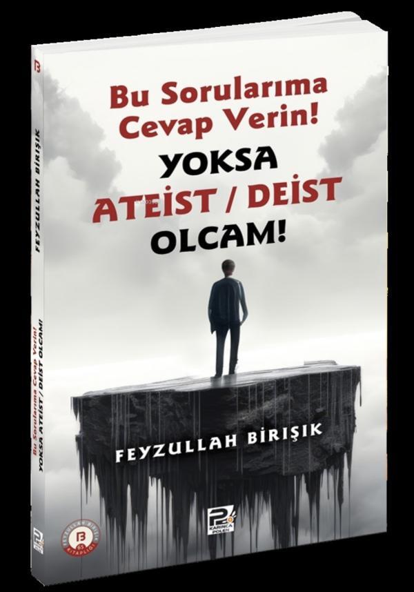 Bu Sorularıma Cevap Verin Yoksa Ateist / Deist Olcam!