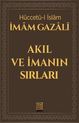 Akıl ve İman'ın Sırları