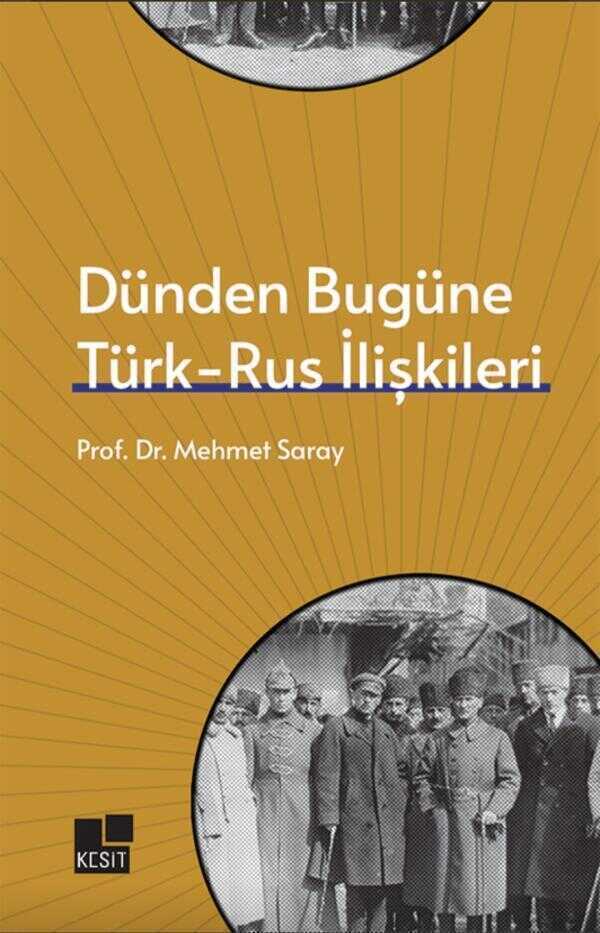 Dünden Bugüne Türk- Rus İlişkileri