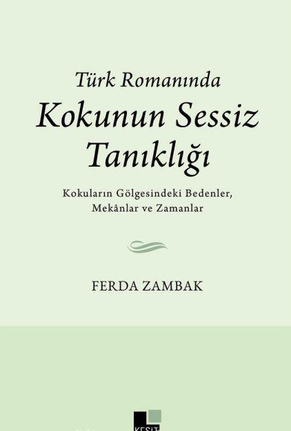 Türk Romanında Kokunun Sessiz Tanıklığı
