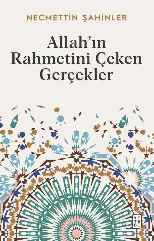 Allah’ın Rahmetini Çeken Gerçekler