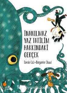 İnanılmaz Yaz Tatilim Hakkındaki Gerçek