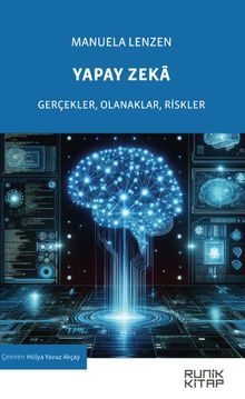 Yapay Zeka Gerçekler, Olanaklar, Riskler