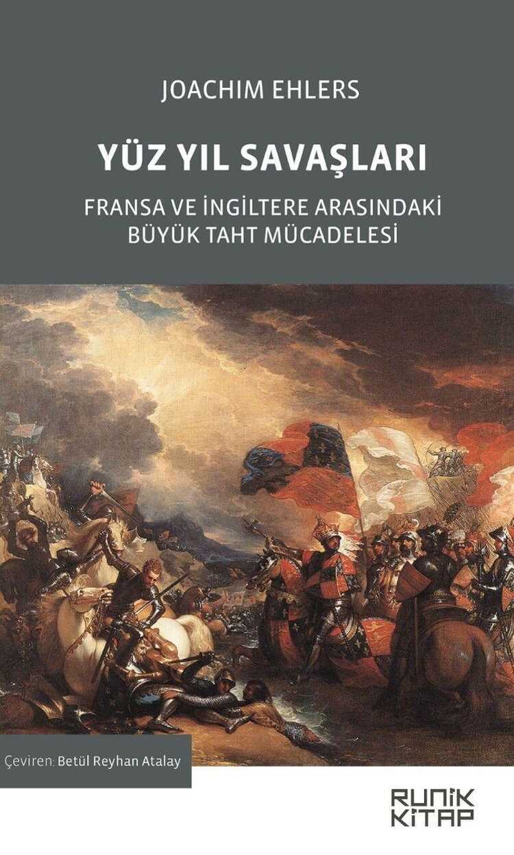 Yüz Yıl Savaşları  Fransa ve İngiltere Arasındaki Büyük Taht Mücadelesi
