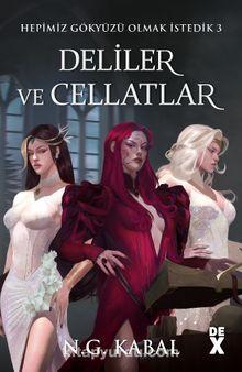 Deliler ve Cellatlar