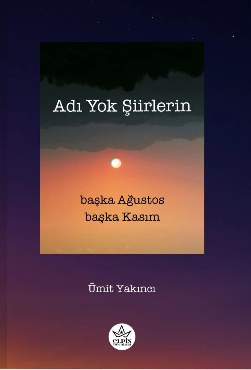 Adı Yok Şiirlerin - Başka Ağustos Başka Kasım