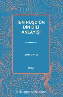 İbn Rüşd’ün Din Dili Anlayışı