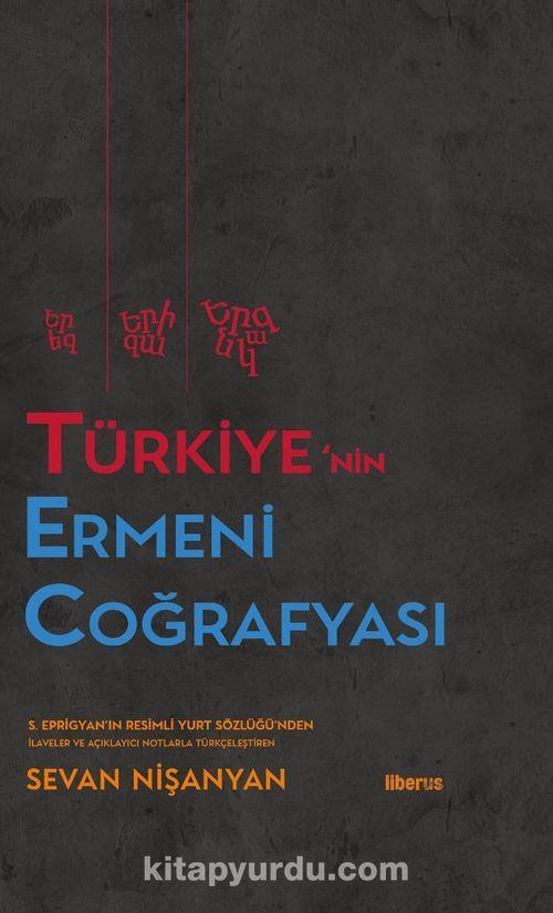 Türkiye'nin Ermeni Coğrafyası