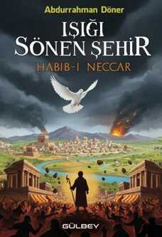 Işığı Sönen Şehir Habib-İ Neccar