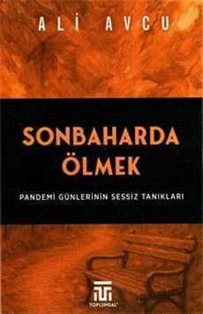 Sonbaharda Ölmek  Pandemi Günlerinin Sessiz Tanıkları