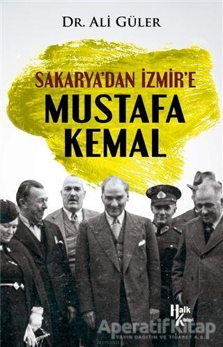 Sakarya'dan İzmir'e Mustafa Kemal