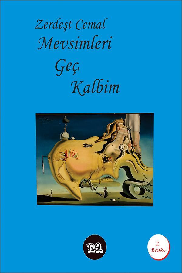 Mevsimleri Geç Kalbim — Zerdeşt Cemal