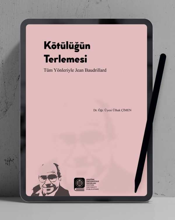 Kötülüğün Terlemesi Tüm Yönleriyle Jean Baudrillard