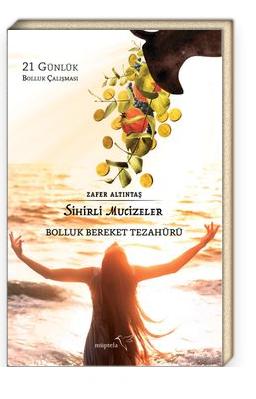 Sihirli Mucizeler Bolluk Bereket Tezahürü