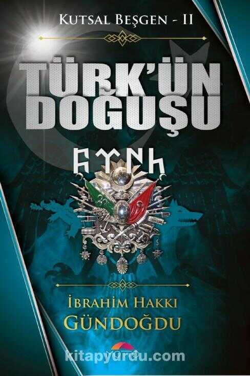 Kutsal Beşgen II - Türk'ün Doğuşu