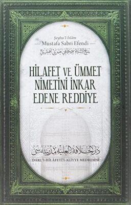 Hilafet ve Ümmet Nimetini İnkar Edene Reddiye